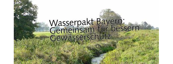 Wasser: Wasserpakt Bayern - Gewässerschutz in der Landwirtschaft